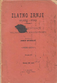 ZLATNO ZRNJE (BILJEŽKE I UTISCI), misli i sentence velikana svih književnosti 1-2-1