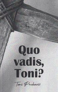 QUO VADIS, TONI?-0
