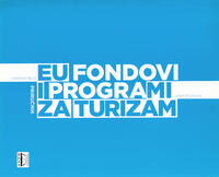 EU FONDOVI I PROGRAMI ZA TURIZAM - PRIRUČNIK I RADNI LISTOVI 1-2-0