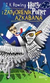 HARRY POTTER I ZATVORENIK AZKABANA HARRY POTTER I ZATVORENIK AZKABANA