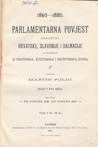 PARLAMENTARNA POVJEST KRALJEVINA HRVATSKE, SLAVONIJE I DALMACIJE, dio prvi 1860. - 1867.-1