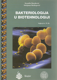 BAKTERIOLOGIJA U BIOTEHNOLOGIJI knjiga prva - I. i II. dio-0